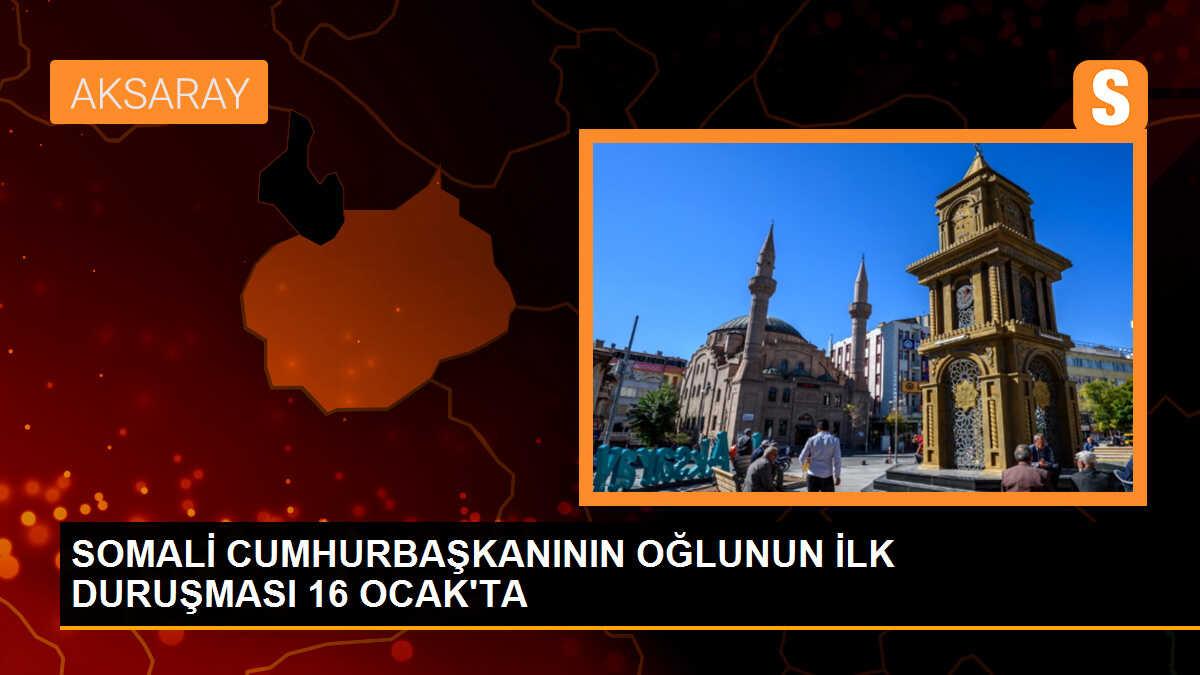 Somali Cumhurbaşkanı\'nın oğlu yargılanacak