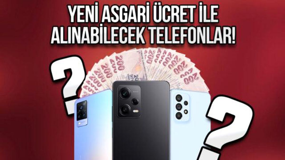 Asgari Ücretle Alınabilecek Telefonlar Listesi