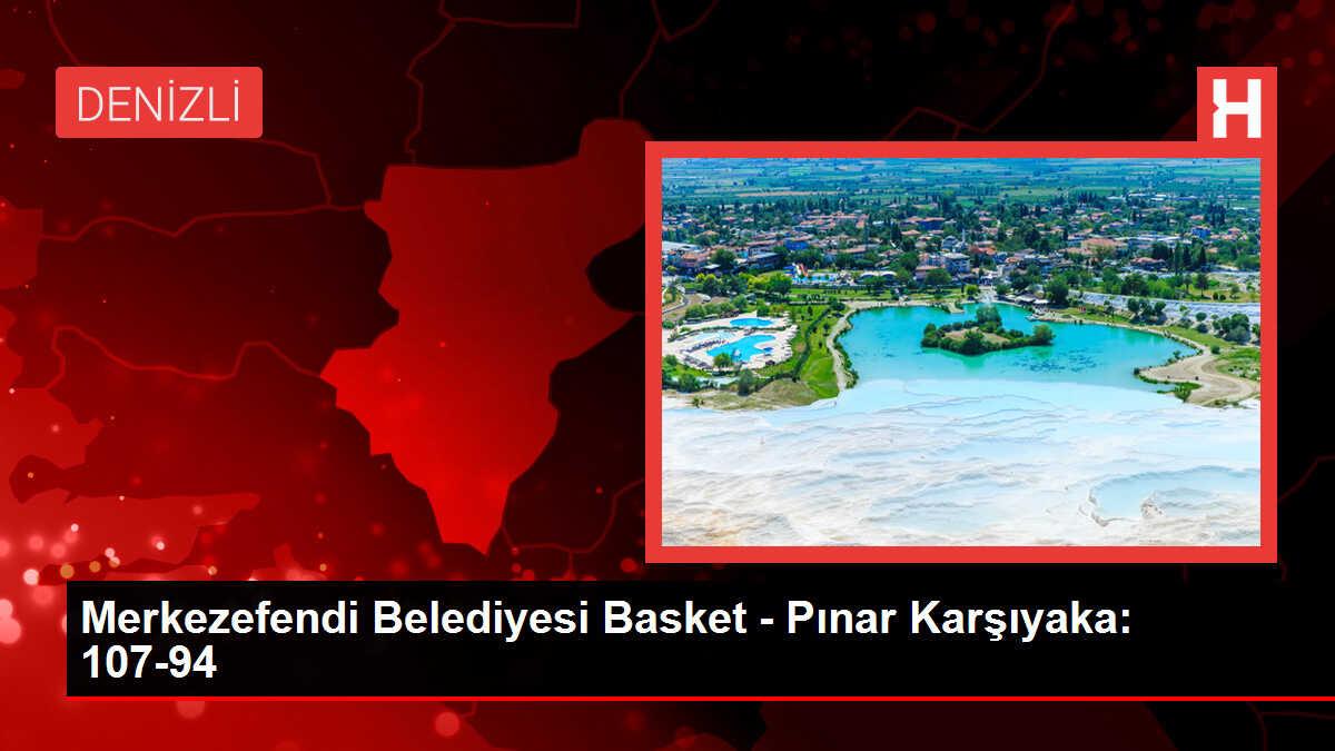 Merkezefendi Belediyesi Basket, Pınar Karşıyaka'yı mağlup etti