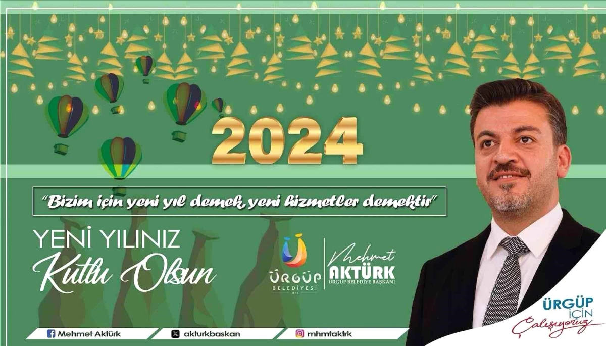 Ürgüp Belediye Başkanı Mehmet Aktürk\'ten 2024 Yılında Huzur ve Mutluluk Temennisi