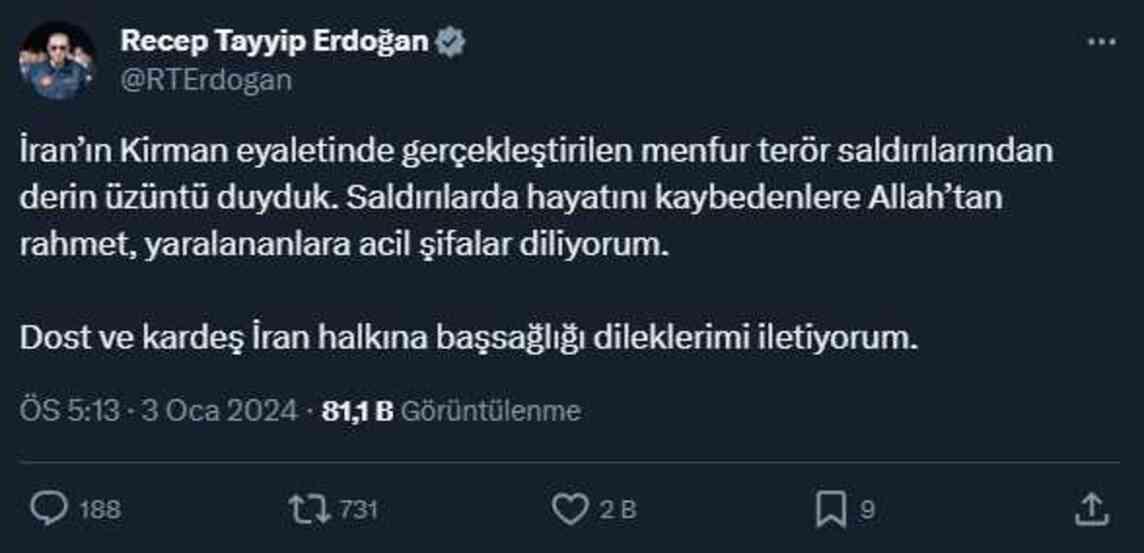 Cumhurbaşkanı Erdoğan: İran'ın Kirman eyaletinde gerçekleştirilen menfur terör saldırılarından derin üzüntü duyduk Cumhurbaşkanı Erdoğan: İran'ın Kirman eyaletinde gerçekleştirilen menfur terör saldırılarından derin üzüntü duyduk