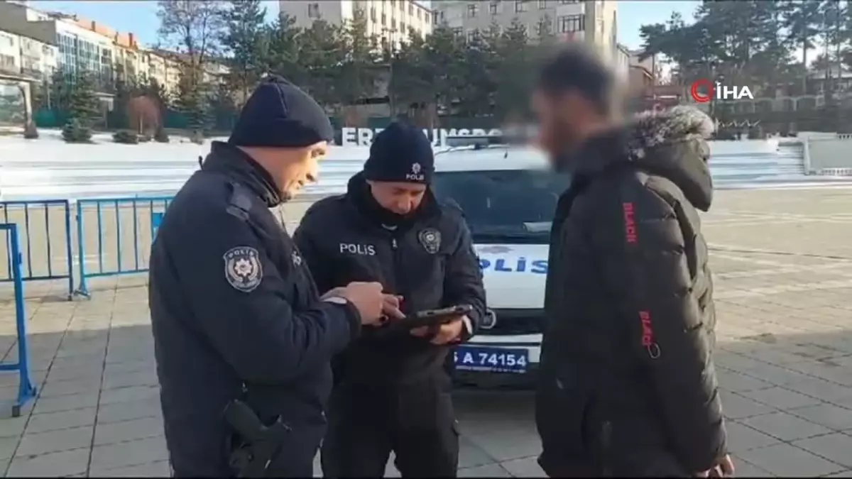 Yabancı şahıslar polis radarında