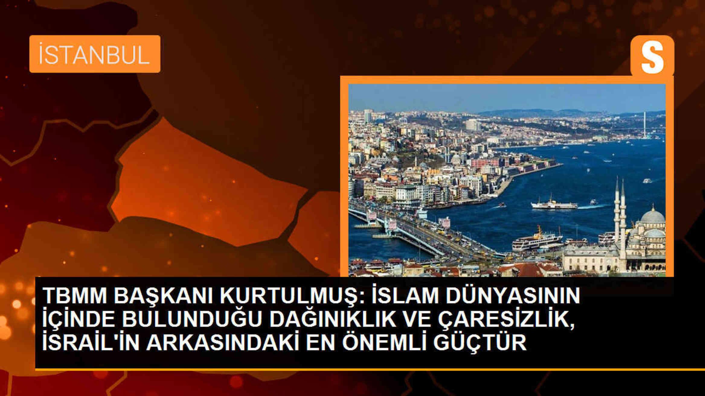 TBMM Başkanı Kurtulmuş: İsrail\'in uygulamaları insanlık cephesini harekete geçirdi