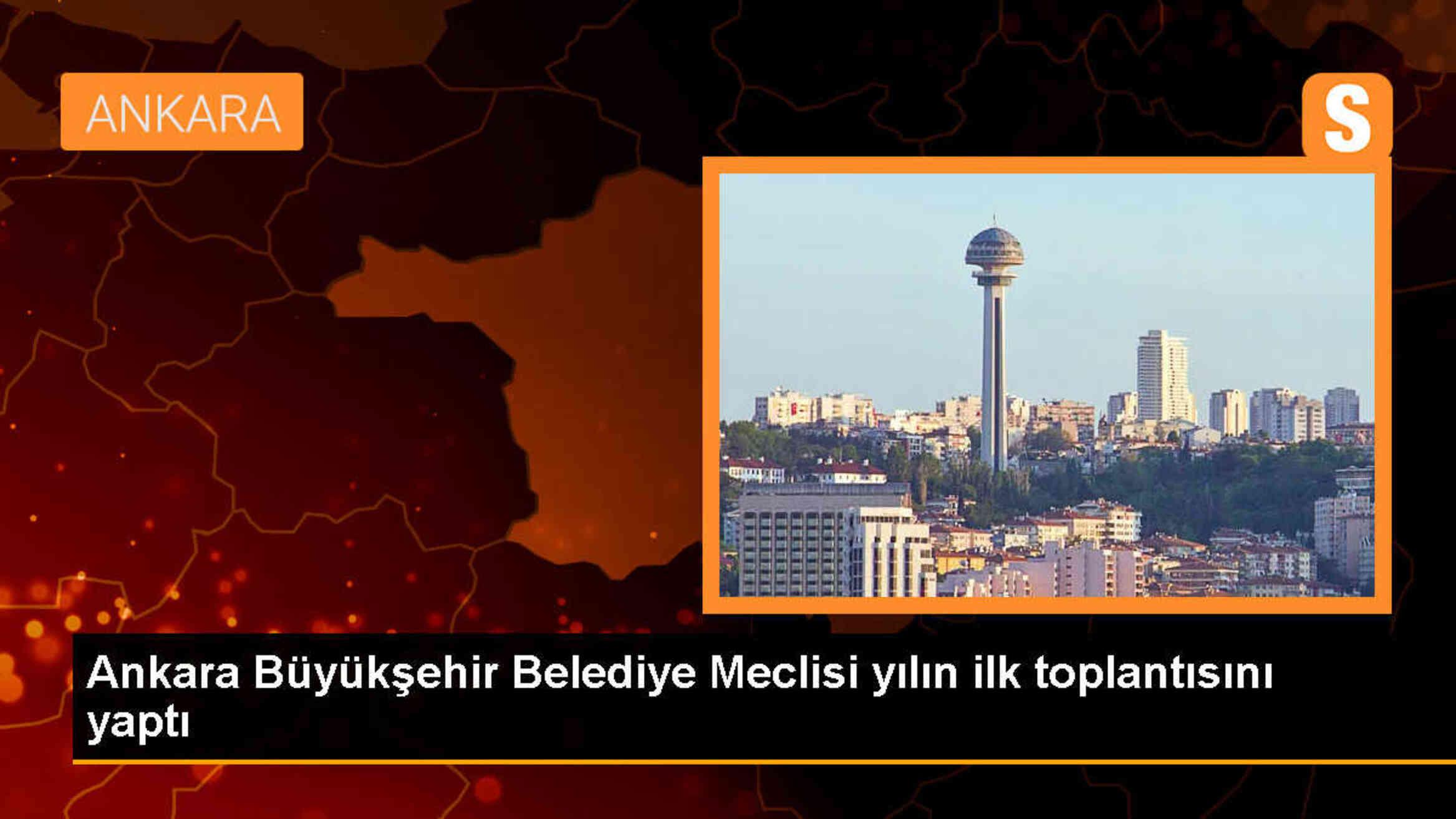 Ankara Büyükşehir Belediye Meclisi Yılın İlk Toplantısını Gerçekleştirdi