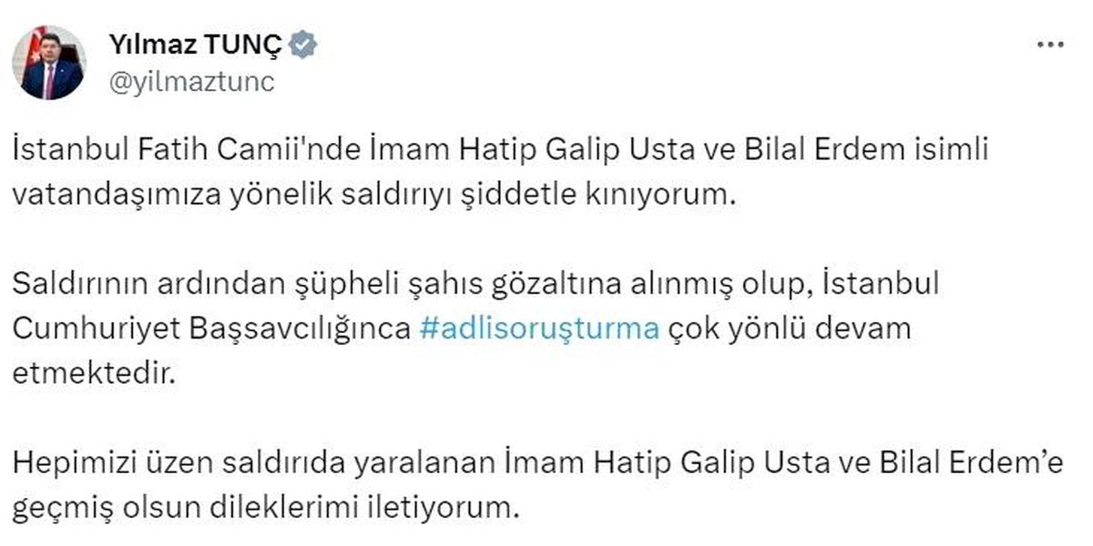 Adalet Bakanı Yılmaz Tunç, Fatih Camii\'nde İmama Yapılan Saldırıyı Kınadı