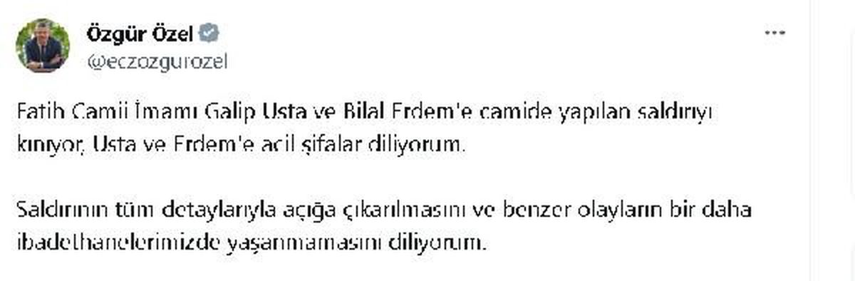 CHP Genel Başkanı Özgür Özel, camideki saldırıyı kınadı