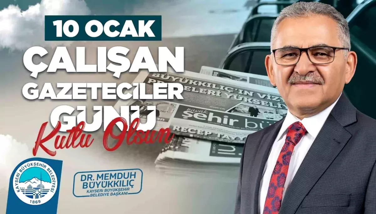 Kayseri protokolünden \'Çalışan Gazeteciler Günü\' mesajları