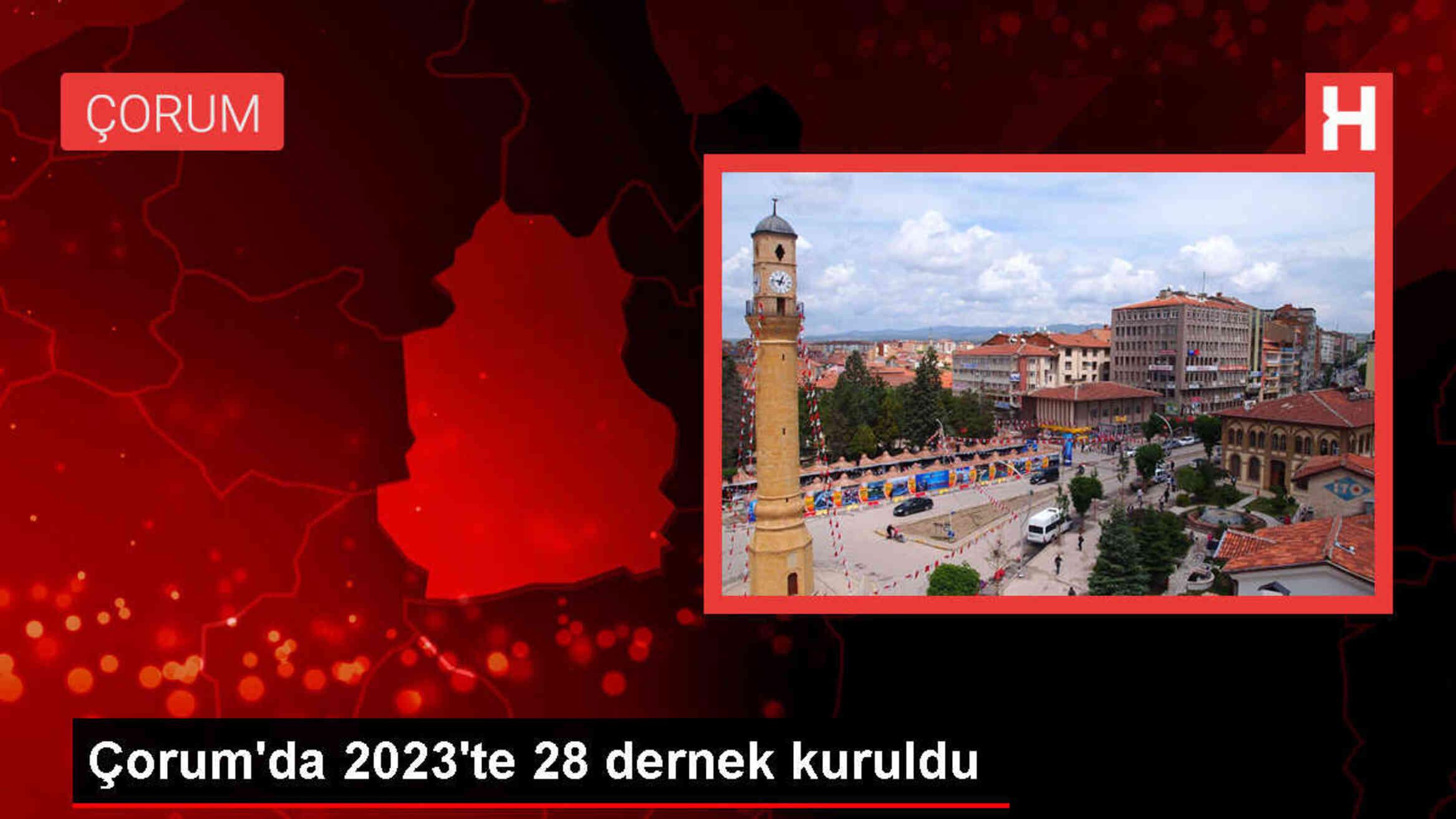 Çorum'da 2023 Yılında 28 Dernek Kuruldu, 39 Dernek Feshedildi