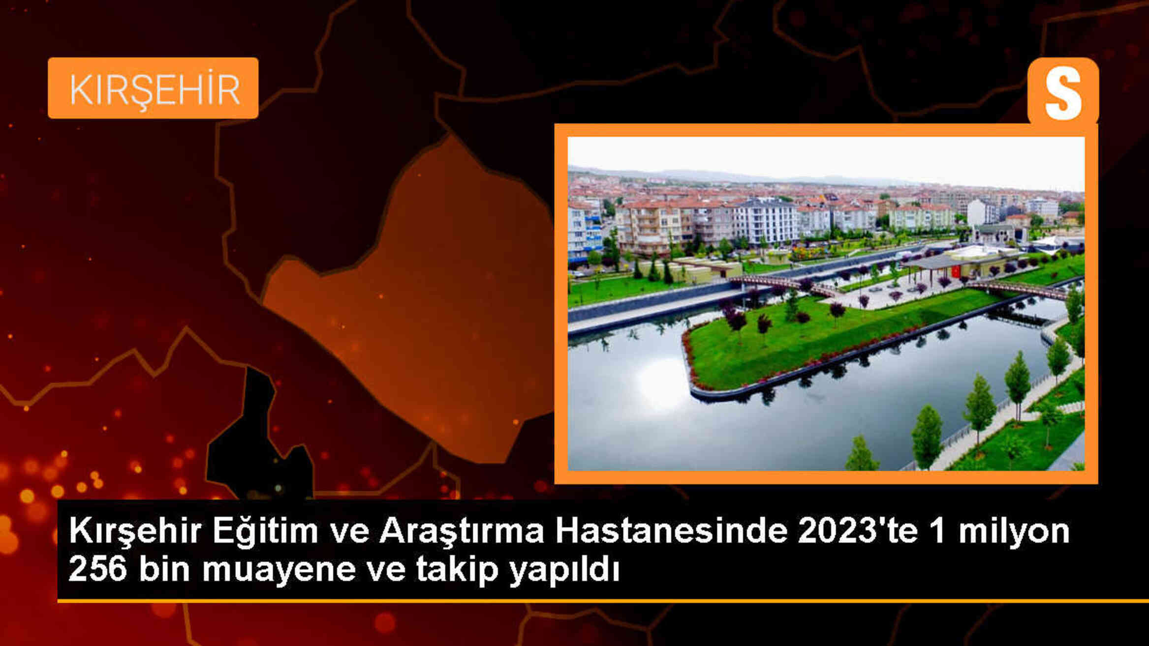 Kırşehir Eğitim ve Araştırma Hastanesinde 2023 yılında 1 milyon 256 bin muayene ve takip yapıldı