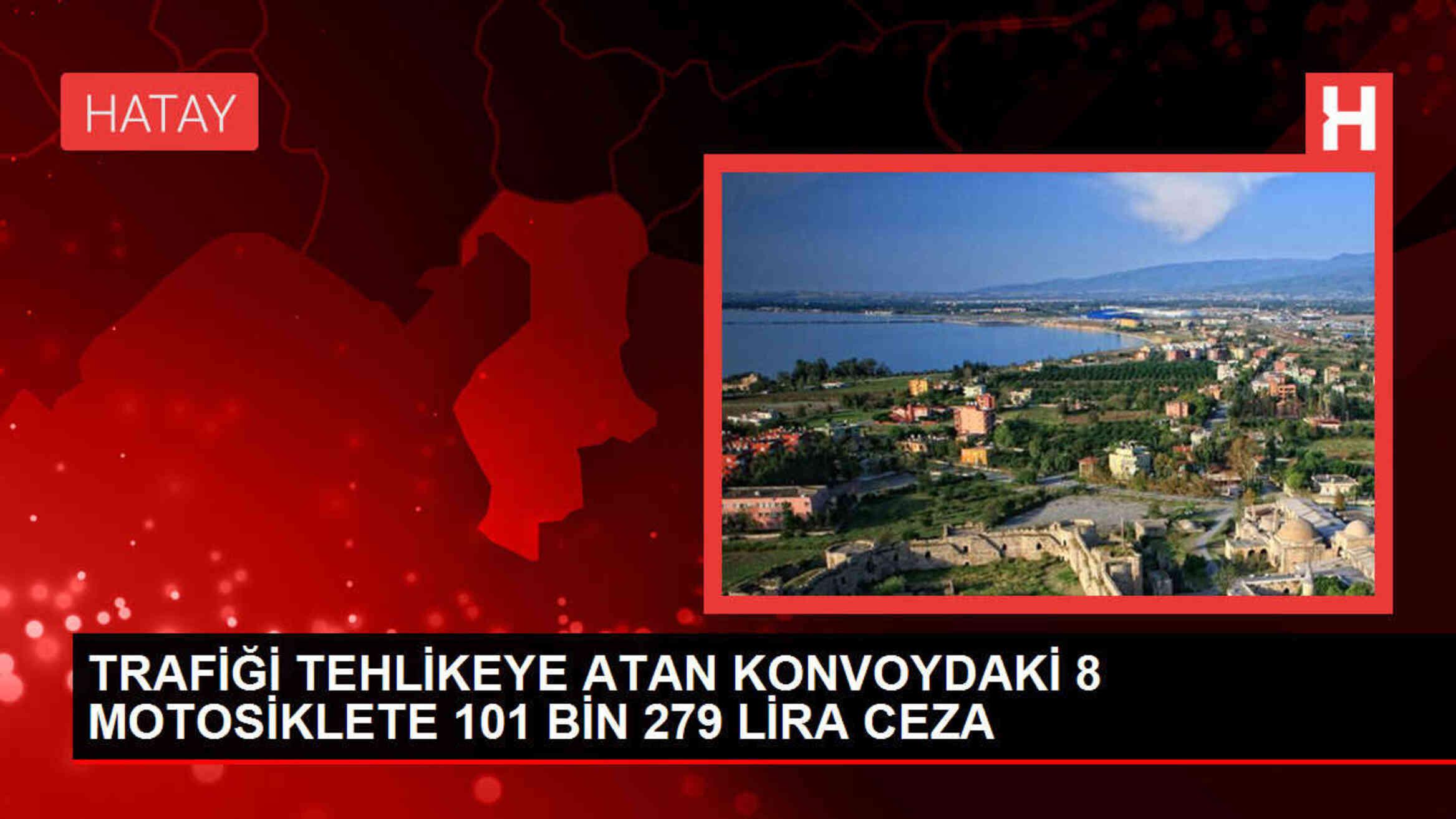 Hatay'da asker uğurlama konvoyunda trafiği tehlikeye atan motosiklet sürücülerine 101 bin 279 lira ceza