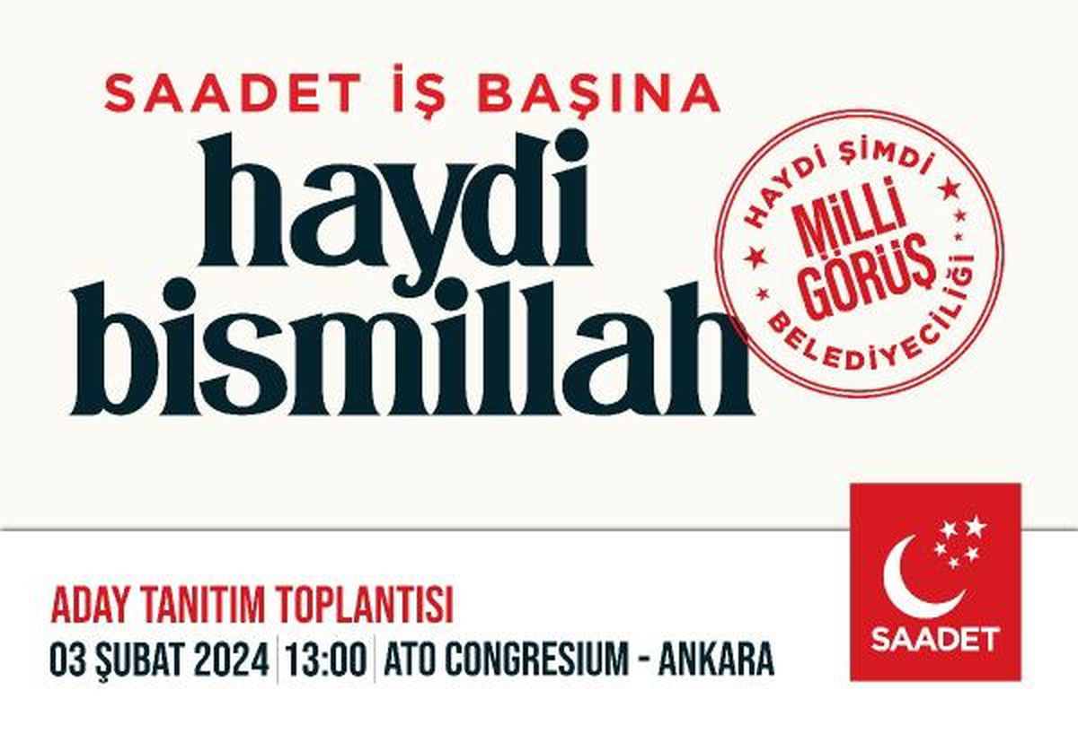 Saadet Partisi, 31 Mart yerel seçimleri öncesi belediye başkanlarını tanıtacak