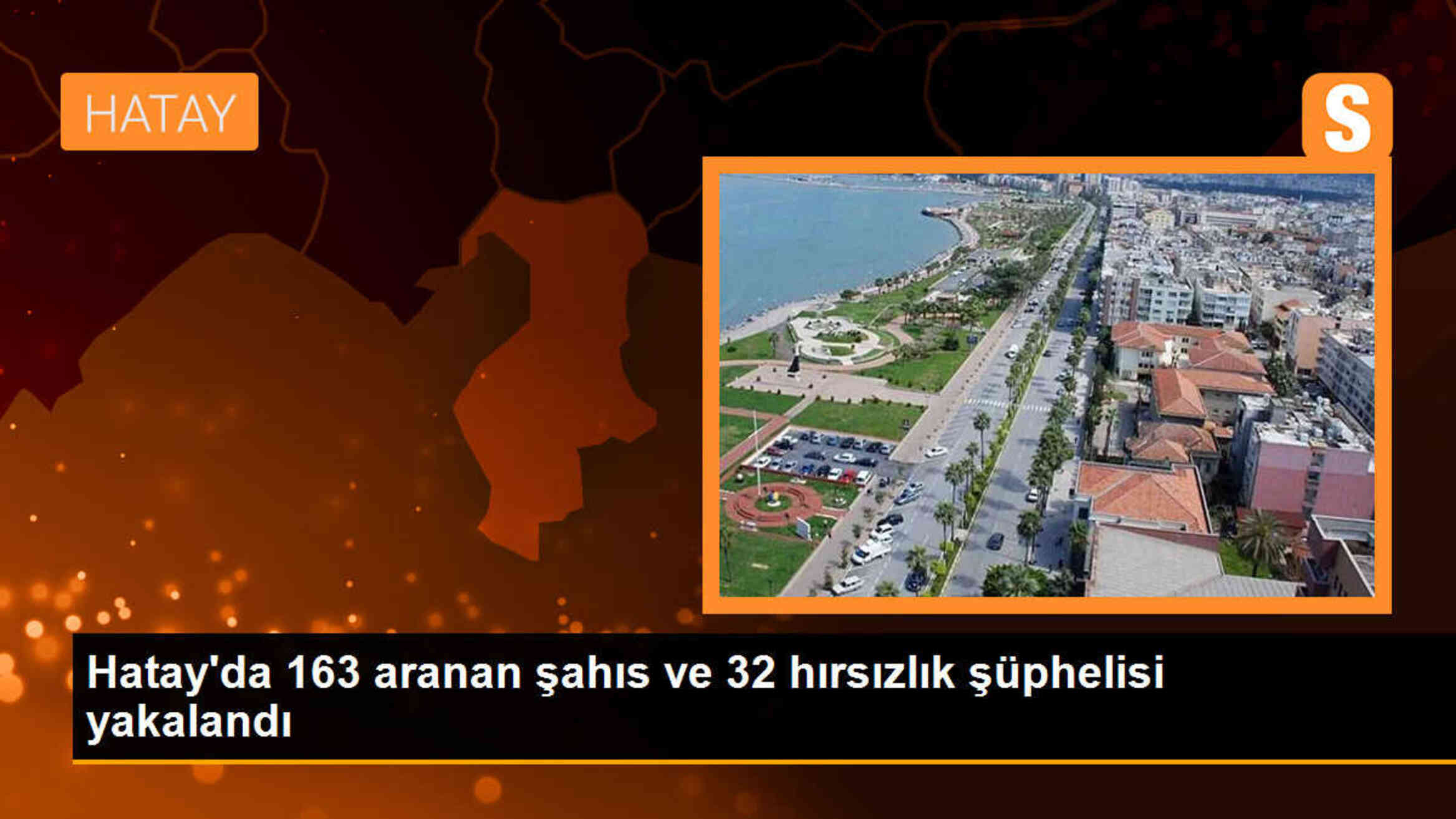 Hatay\'da 163 aranan şahıs ve 32 hırsızlık şüphelisi yakalandı, 17 ruhsatsız silah ele geçirildi