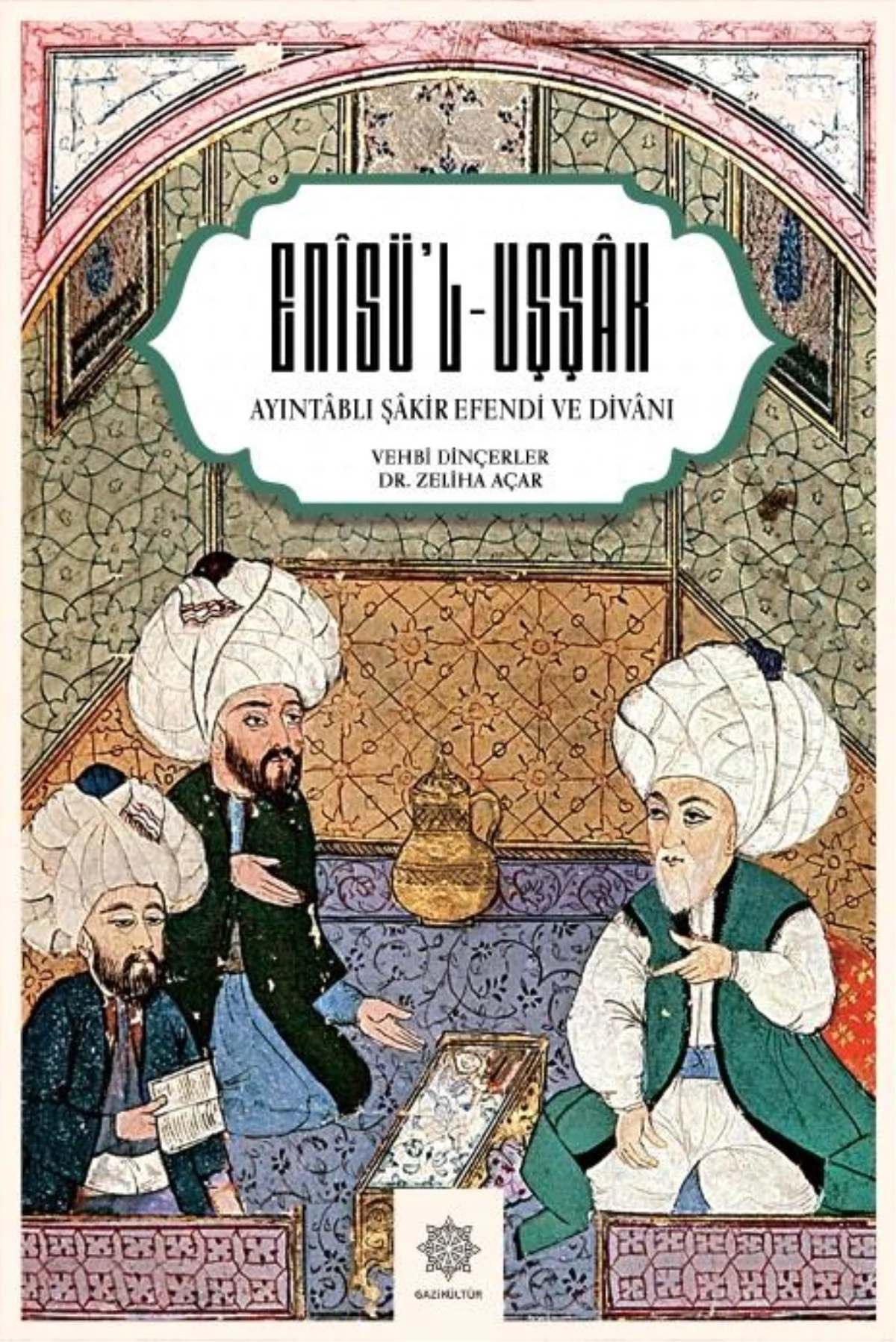 Gaziantep Büyükşehir Belediyesi, Ayıntablı Şakir Efendi\'nin Enis\'ül Uşşak Divanı\'nı okuyucuyla buluşturdu