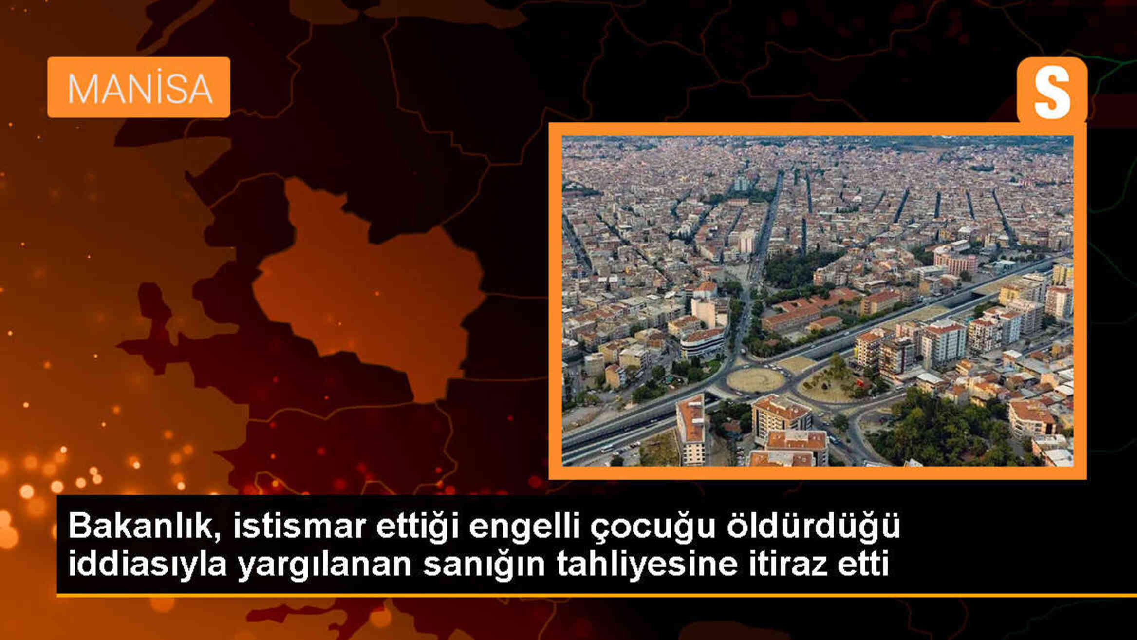 Zihinsel engelli çocuğu istismar edip öldüren sanığın tahliye kararına itiraz