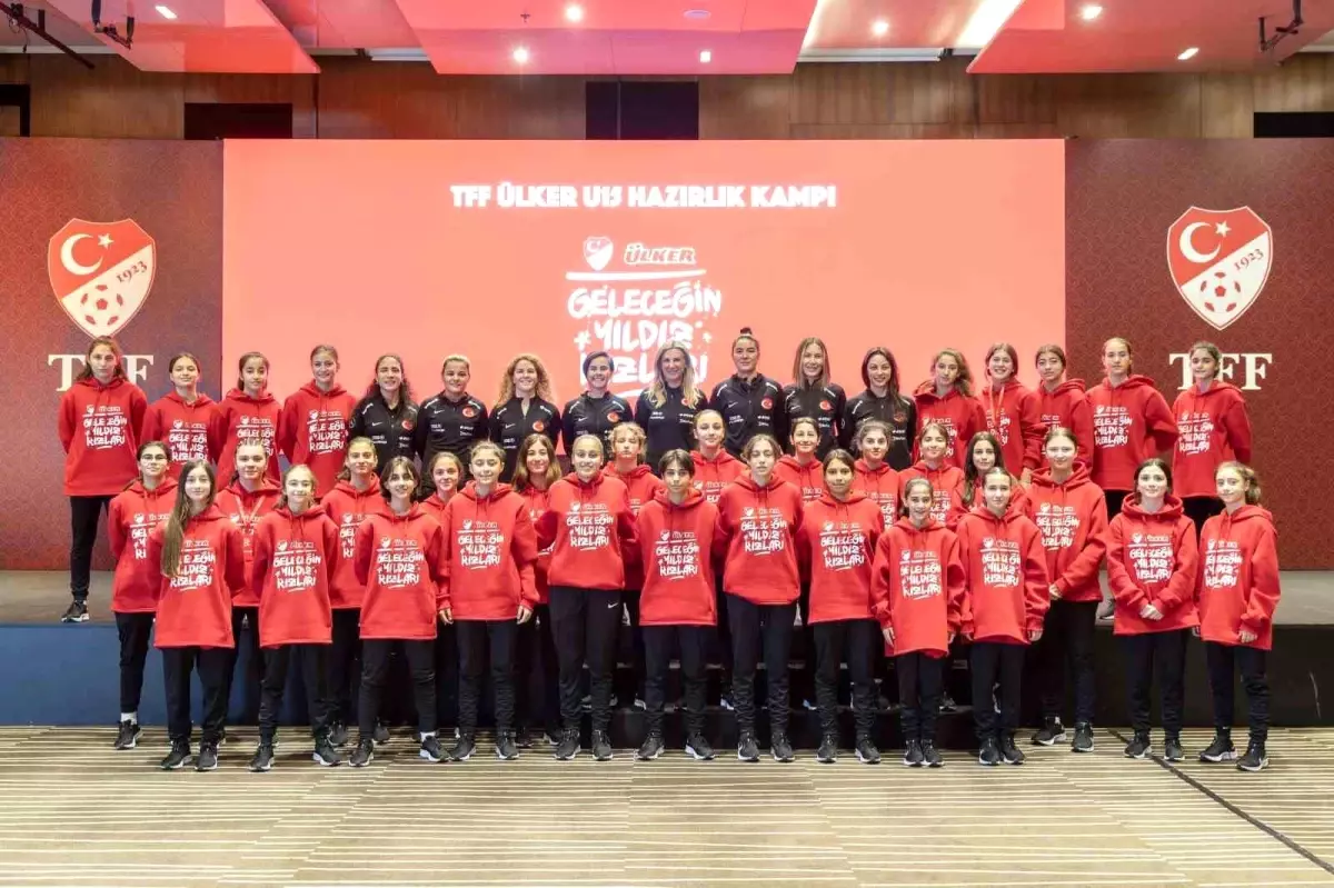 TFF Ülker Geleceğin Yıldız Kızları Projesi U15 hazırlık kampı başladı