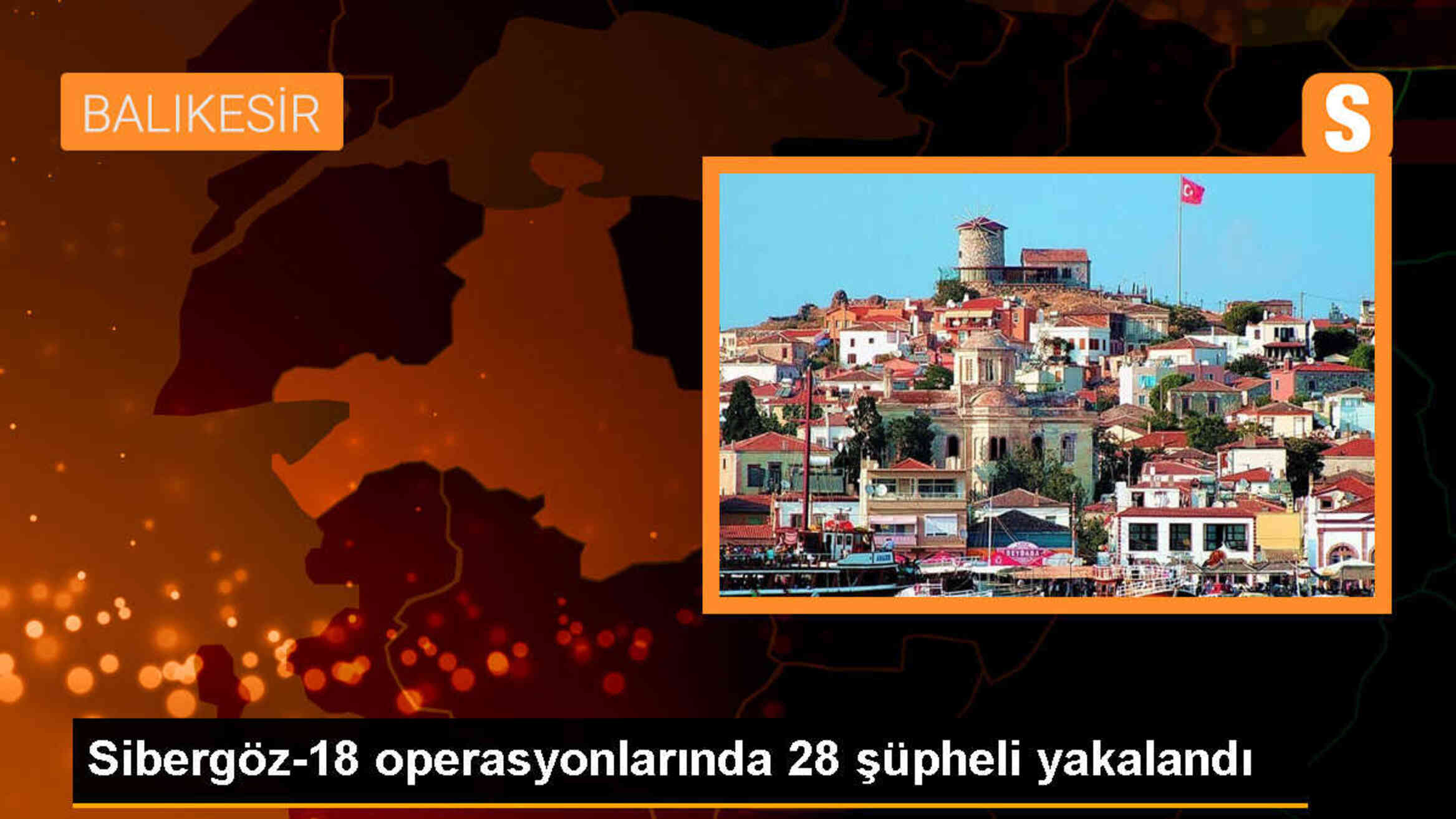 Sibergöz-18 Operasyonunda 28 Zanlı Gözaltına Alındı