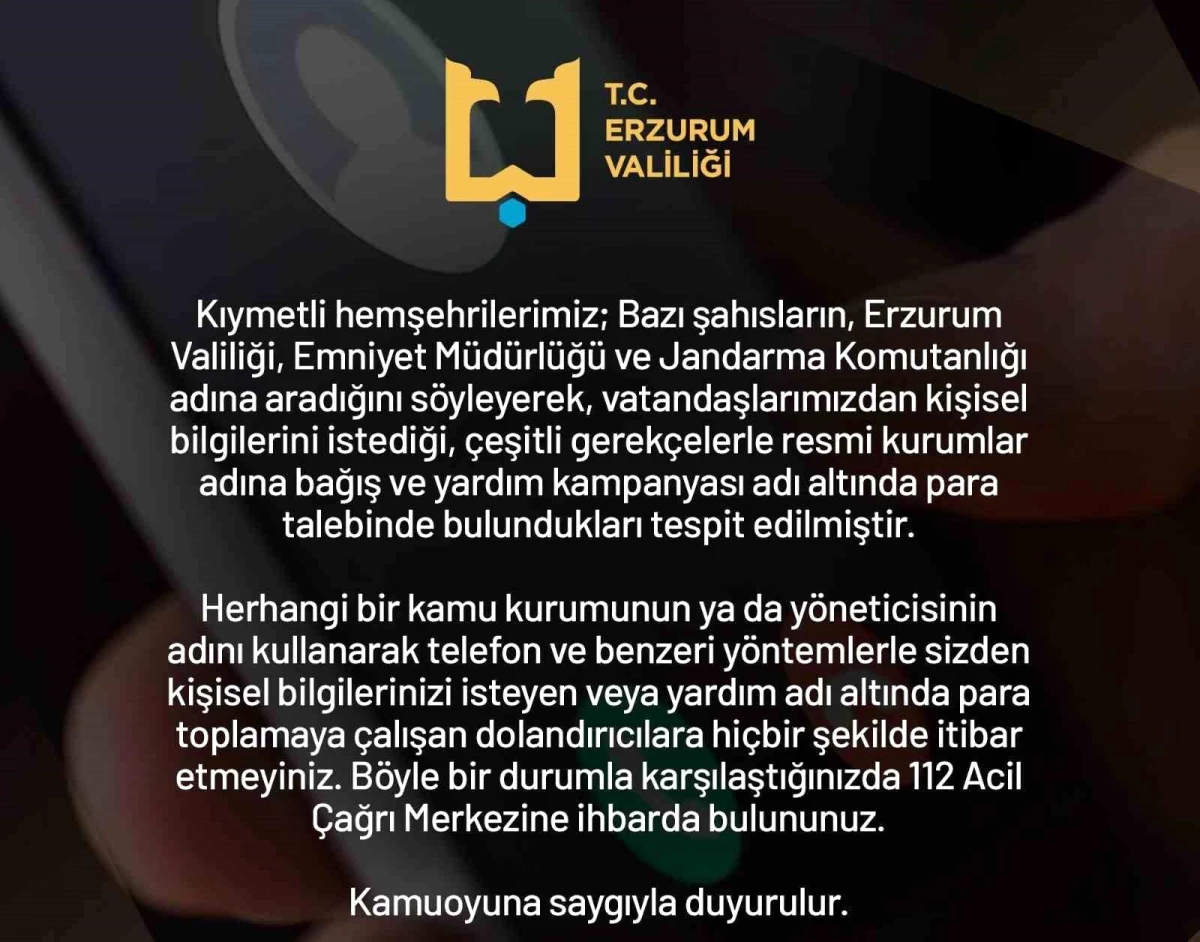 Erzurum Valiliği Dolandırıcılık Vakalarına Karşı Uyarıyor