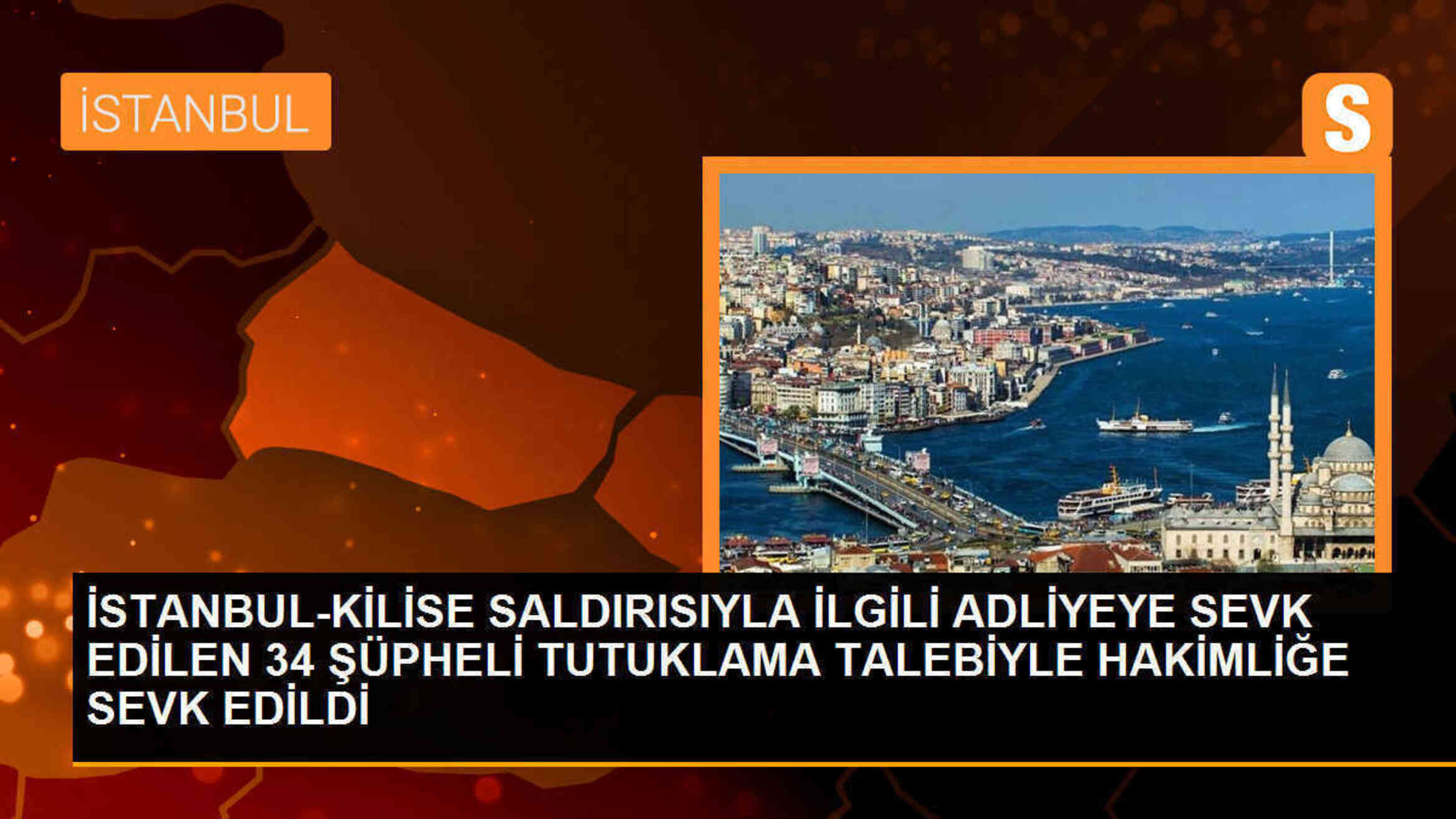 Santa Maria Kilisesi\'ne yapılan saldırıyla ilgili 34 şüpheli tutuklanma talebiyle adliyeye sevk edildi