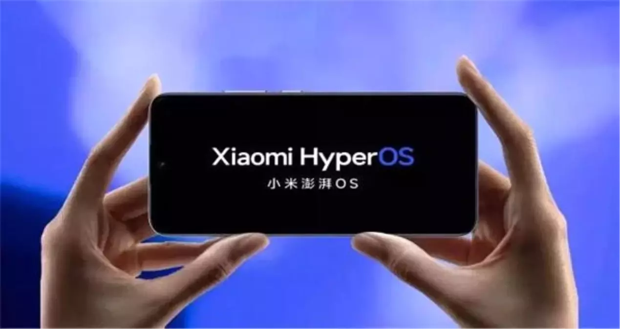 Xiaomi, HyperOS Güncellemesi Alacak Modelleri Açıkladı