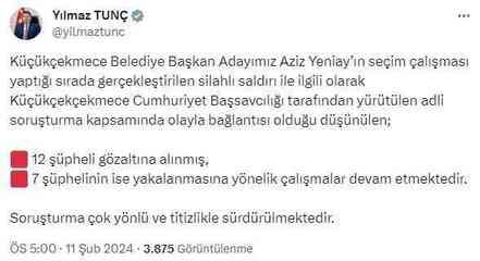 Adalet Bakanı Tunç: Küçükçekmece'deki saldırıyla ilgili olayla bağlantısı olduğu 12 kişi gözaltına alındı, 7 kişi aranıyor