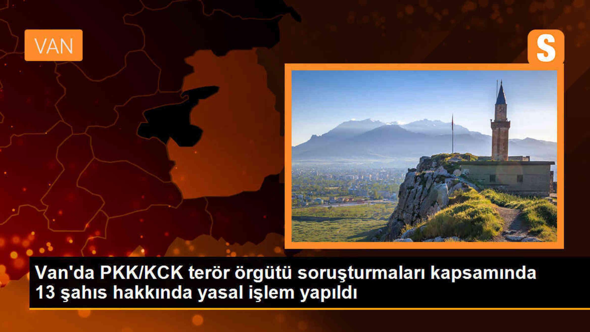 Van\'da PKK/KCK Terör Örgütü Soruşturmaları Kapsamında 13 Şahsa İşlem Yapıldı