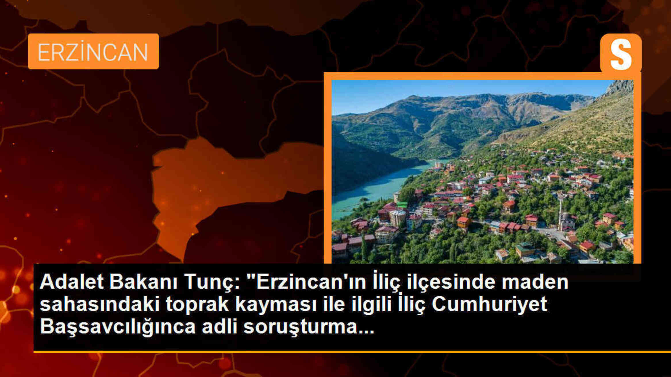 Adalet Bakanı Tunç: İliç ilçesindeki maden sahasında toprak kaymasıyla ilgili adli soruşturma başlatıldı
