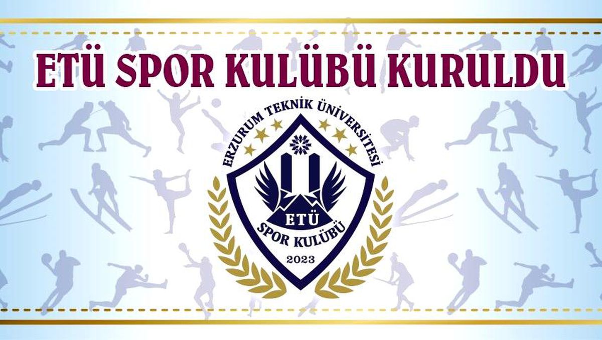 Erzurum Teknik Üniversitesi\'nde Spor Kulübü Kuruldu