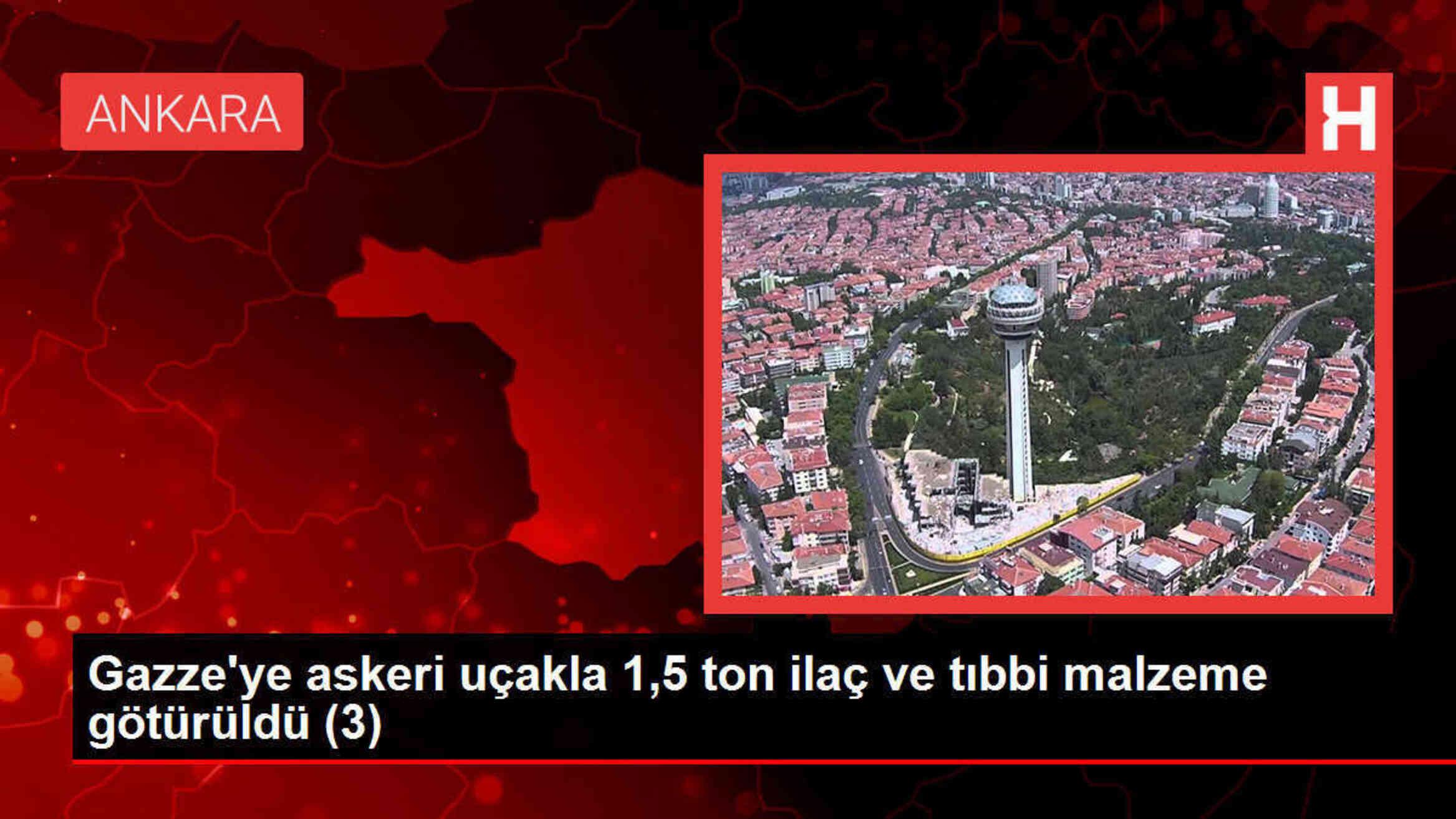 Gazze'ye askeri uçakla 1,5 ton ilaç ve tıbbi malzeme götürüldü