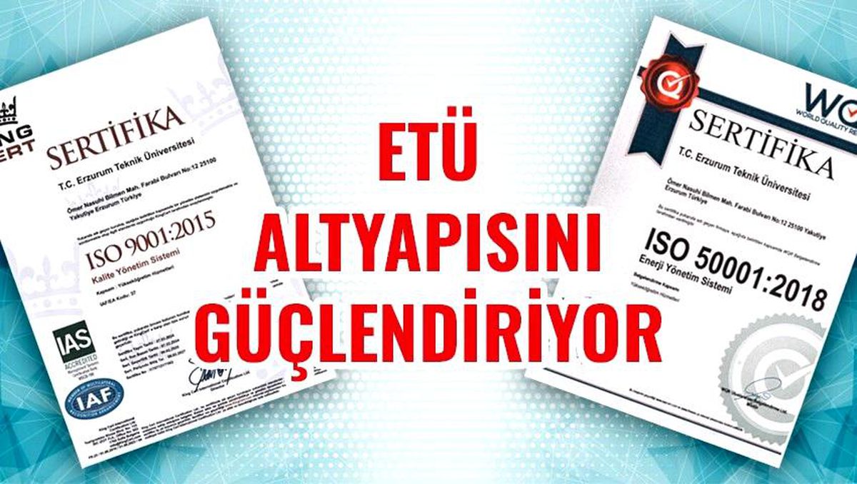 Erzurum Teknik Üniversitesi, Enerji ve Kalite Yönetim Sistemleri Sertifikalarını Aldı