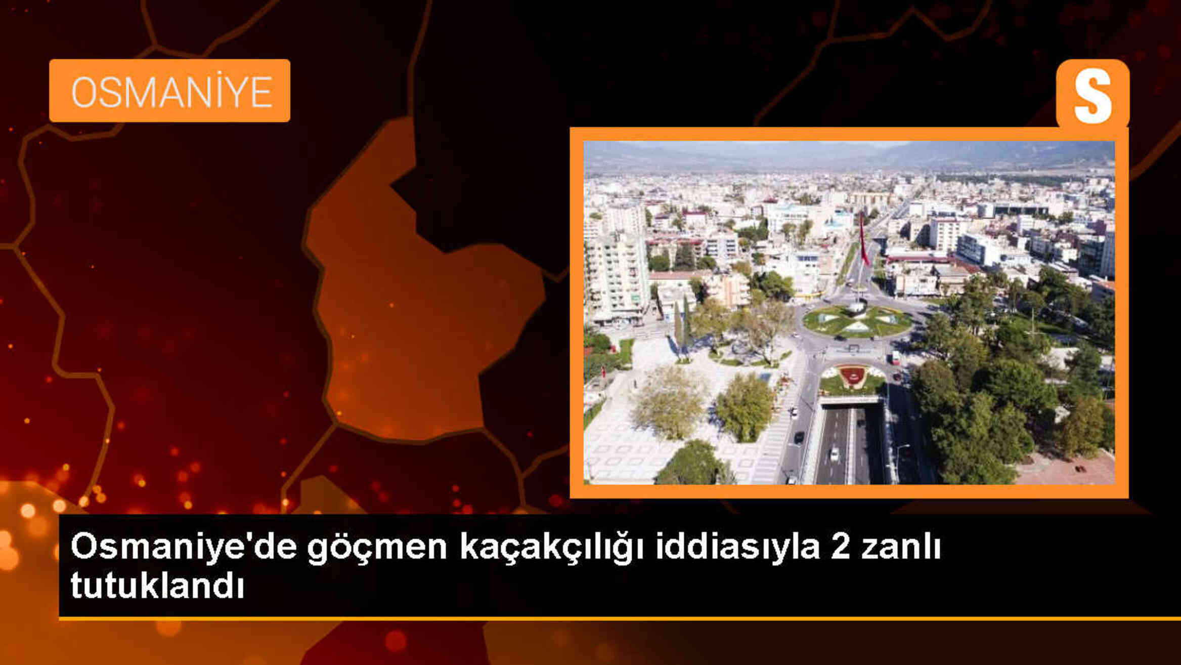 Osmaniye\'de 5 Suriye uyruklu göçmen yakalandı, 2 şüpheli tutuklandı