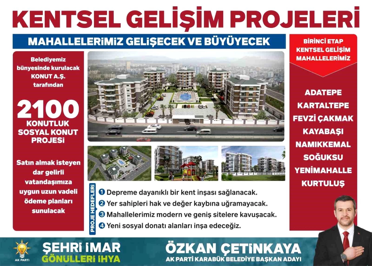 AK Parti Karabük Belediye Başkan Adayı Özkan Çetinkaya, Karabük\'te 2 bin 100 adet konut yapacak