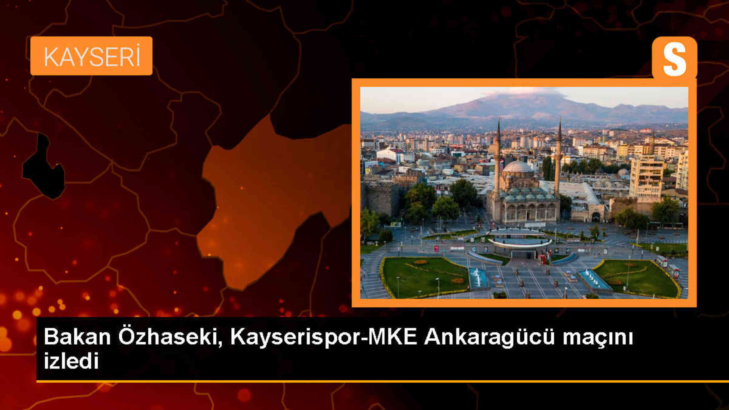 Çevre Bakanı Özhaseki, Kayserispor\'un galibiyetini tribünden izledi