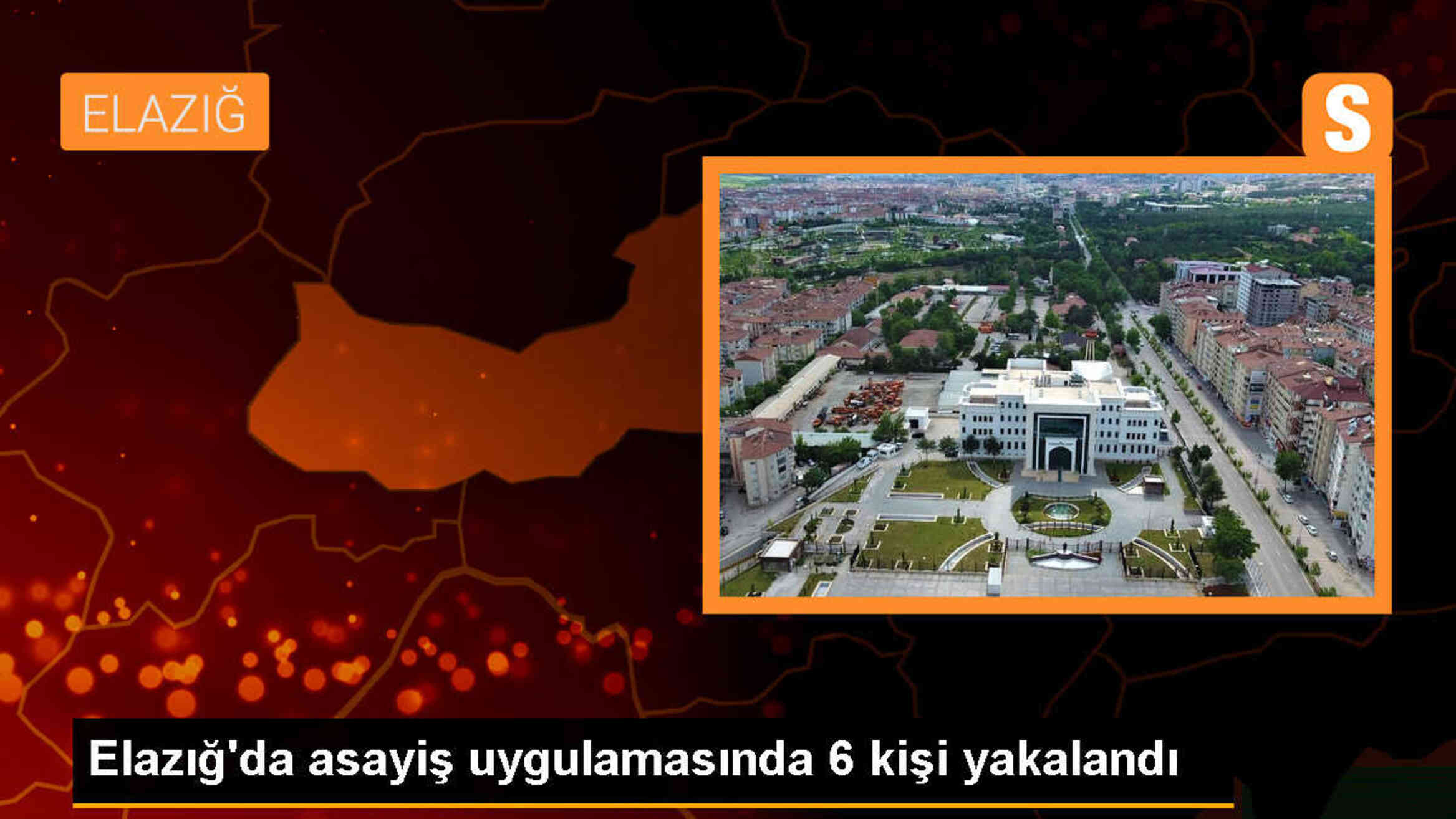 Elazığ\'da asayiş uygulamasında 6 kişi yakalandı