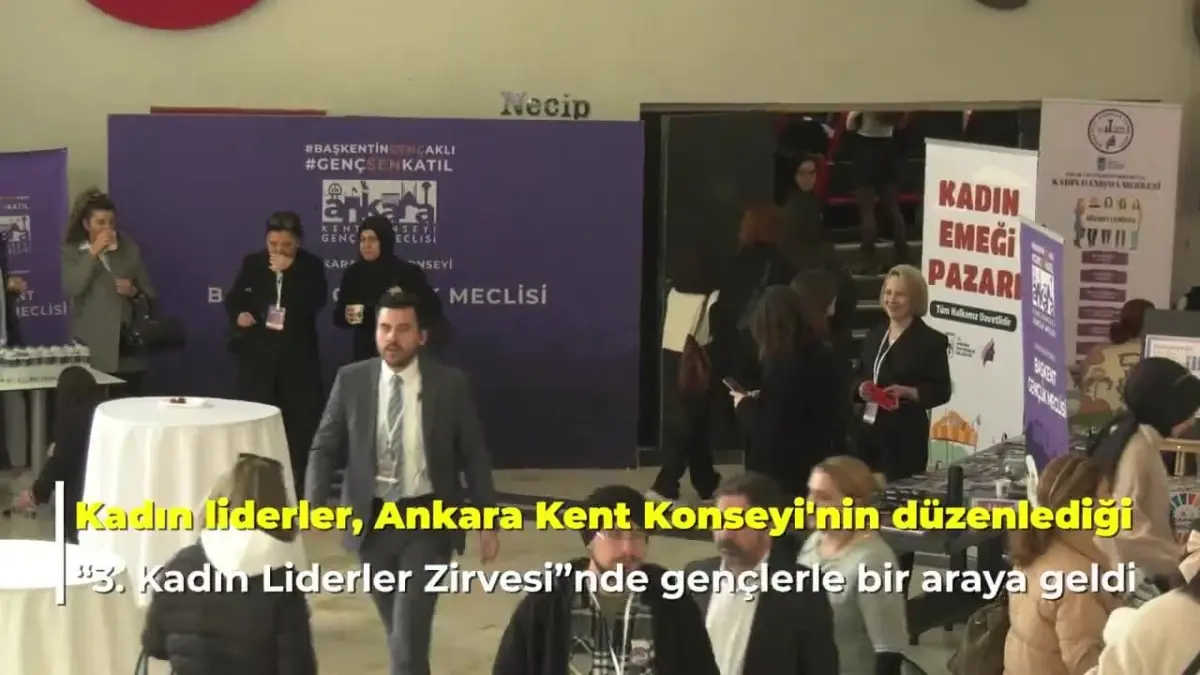 Ankara\'da düzenlenen Kadın Liderler Zirvesi gençleri bir araya getirdi