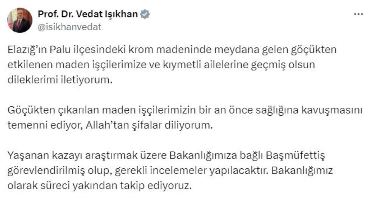 Çalışma ve Sosyal Güvenlik Bakanı Vedat Işıkhan, Elazığ\'daki maden ocağı göçüğü hakkında açıklama yaptı