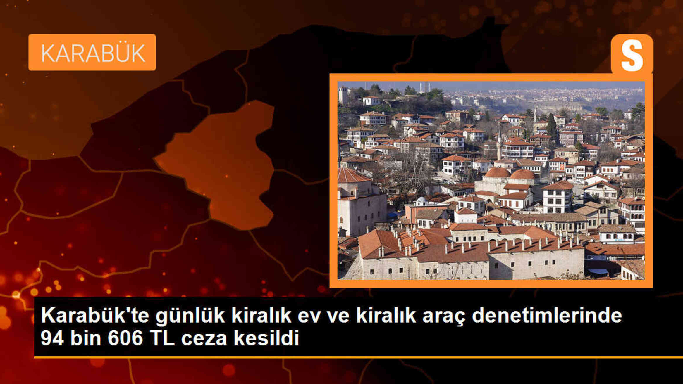 Karabük\'te Günlük Kiralık Ev ve Kiralık Araç Denetimlerinde 94 Bin 606 TL Cezai İşlem Uygulandı