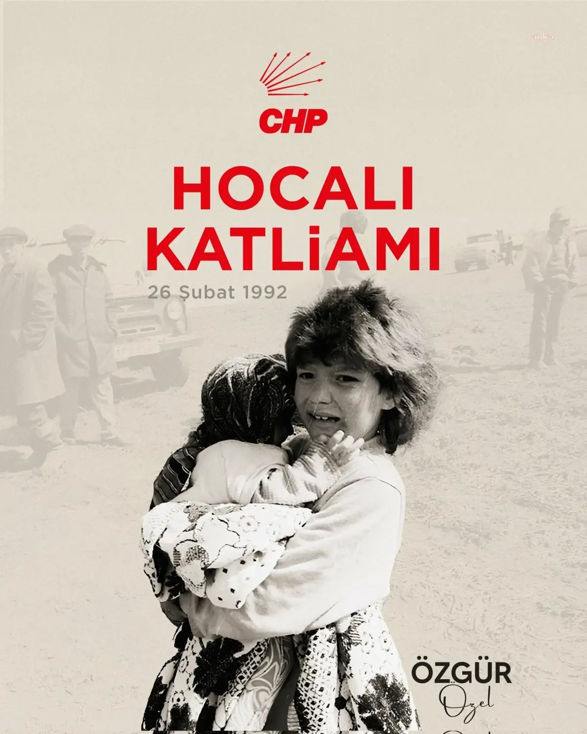 CHP Genel Başkanı Özgür Özel, Hocalı Katliamı'nı lanetledi