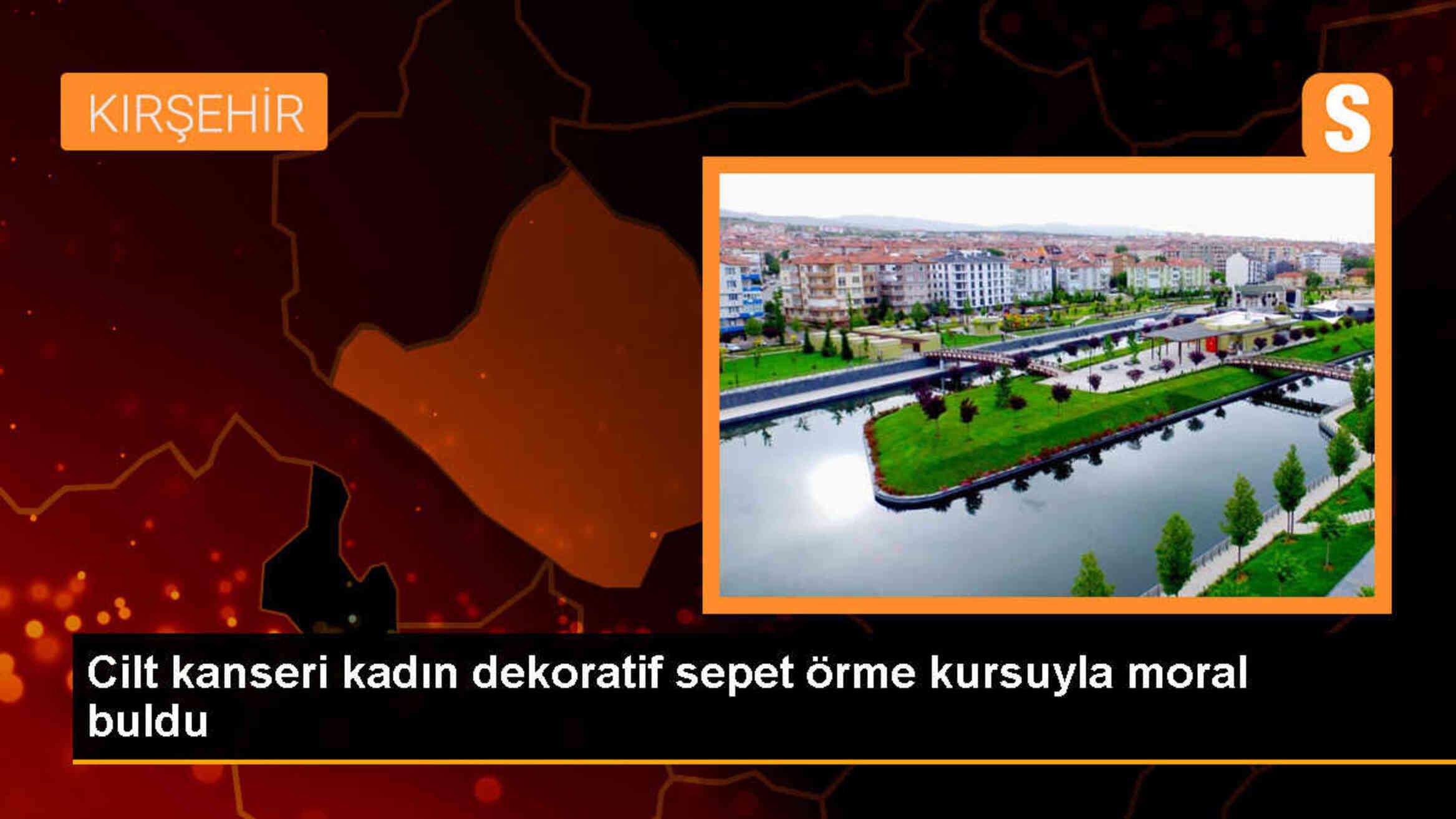 Cilt kanseri hastası kadınlar dekoratif sepet örme kursunda moral buluyor