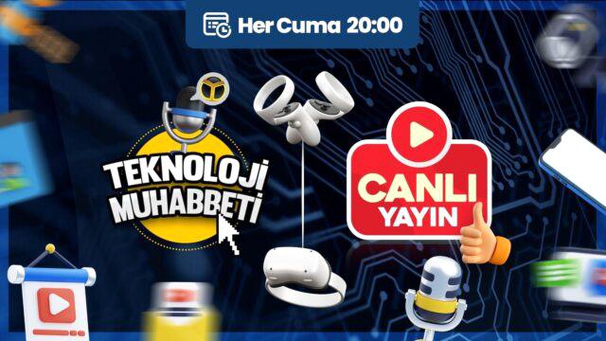 Teknoloji Muhabbeti #20: Haftanın En Çok Konuşulan Haberleri