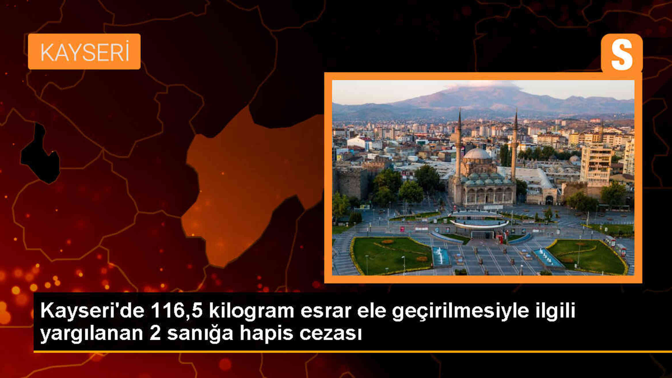 Kayseri\'de 116,5 Kilogram Esrar Ele Geçirildi, 2 Sanığa Hapis Cezası