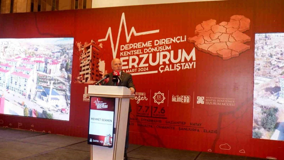 Erzurum Büyükşehir Belediyesi Depreme Dirençli Kentsel Dönüşüm Çalıştayı Düzenledi