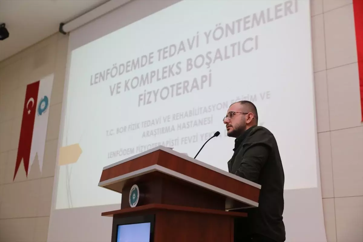 Niğde Ömer Halisdemir Üniversitesinde Lenfödemde Tedavi Yöntemleri ve Kompleks Boşaltıcı Fizyoterapi Konferansı Gerçekleştirildi