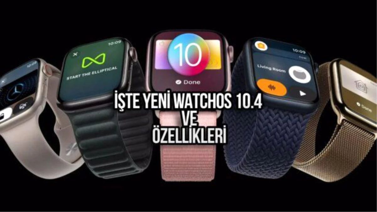 Apple Watch için WatchOS 10.4 Güncellemesi Yayınlandı