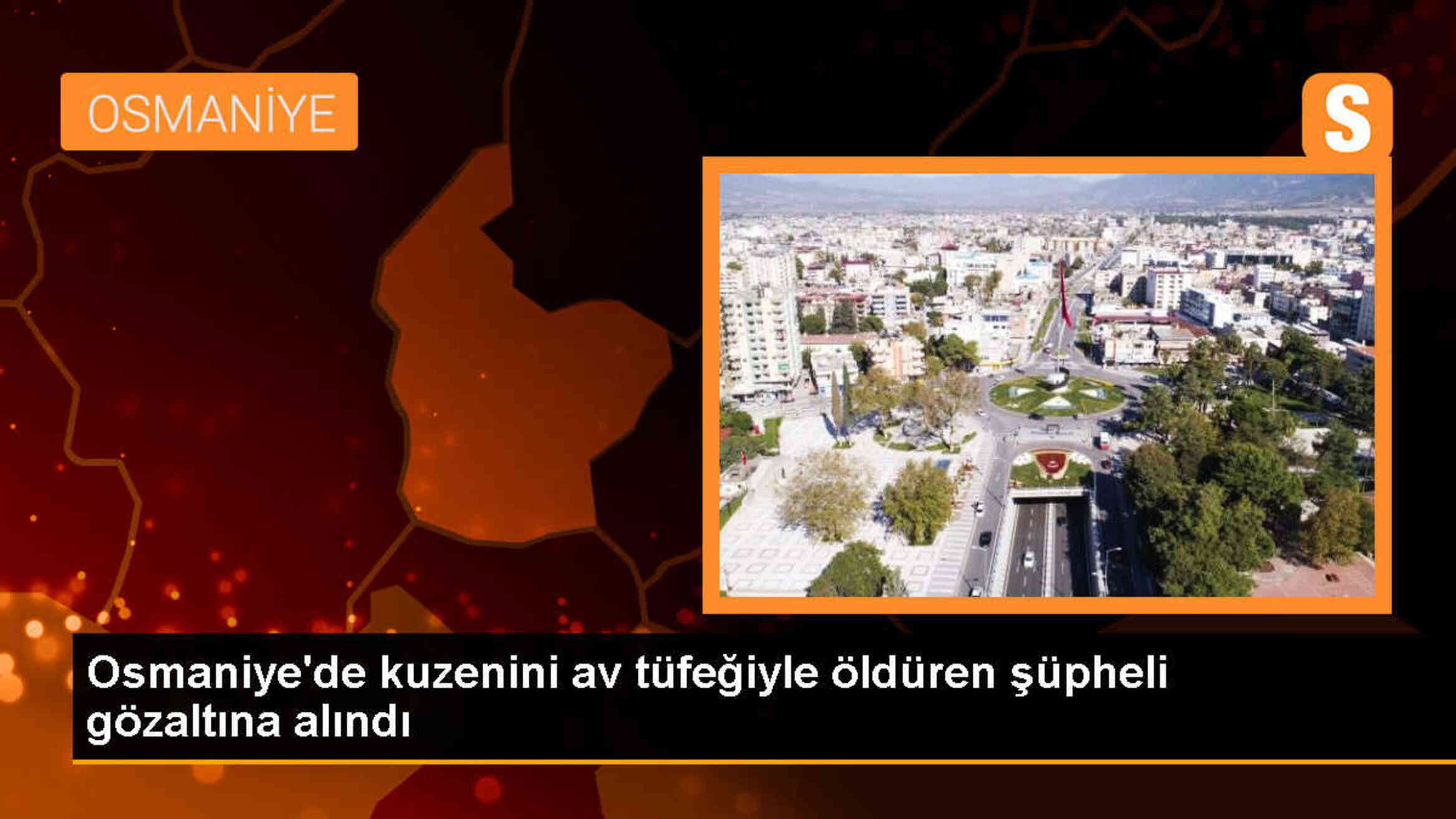 Kadirli\'de kuzenini av tüfeğiyle vurarak öldüren şüpheli yakalandı