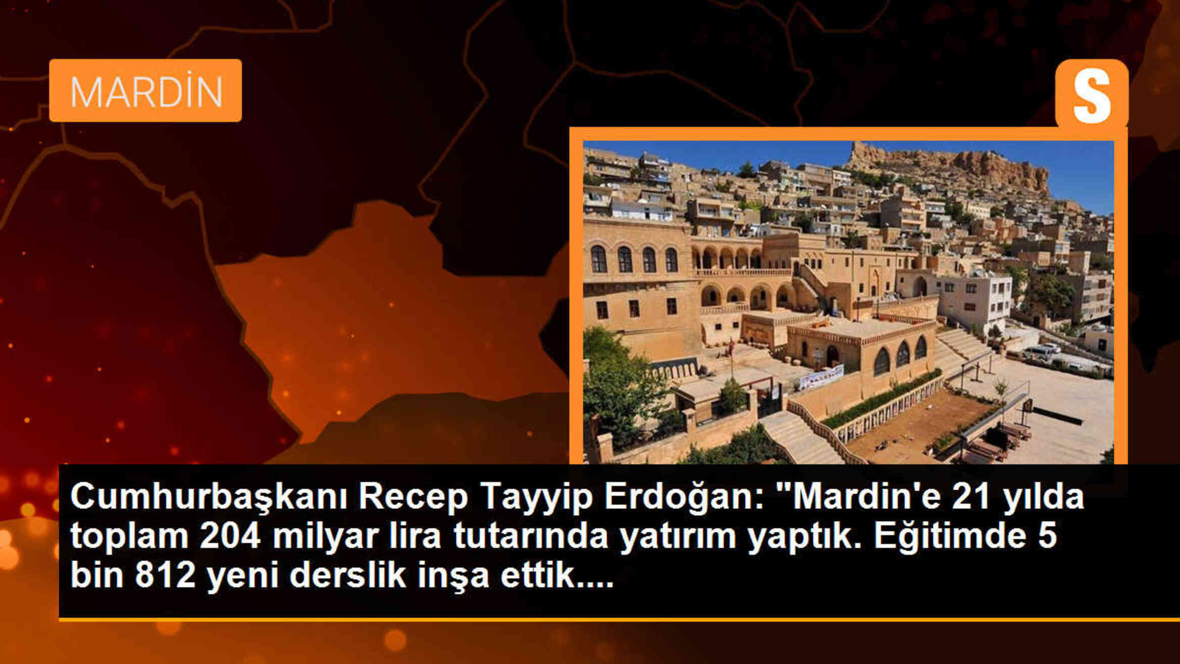 Cumhurbaşkanı Erdoğan: Mardin\'e 21 yılda 204 milyar lira yatırım yapıldı