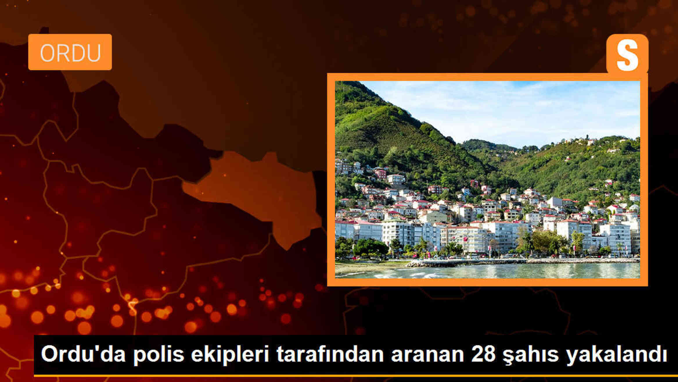 Ordu\'da polis ekipleri tarafından aranan 28 şahıs yakalandı