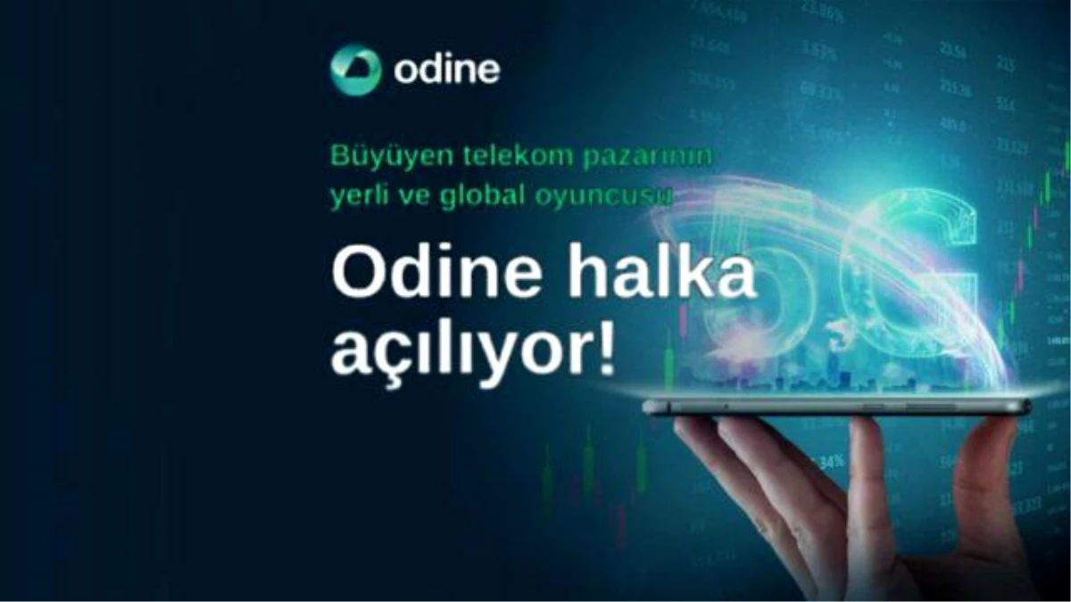 Telekomünikasyon Şirketi Odine Halka Açılma Sürecini Başlattı