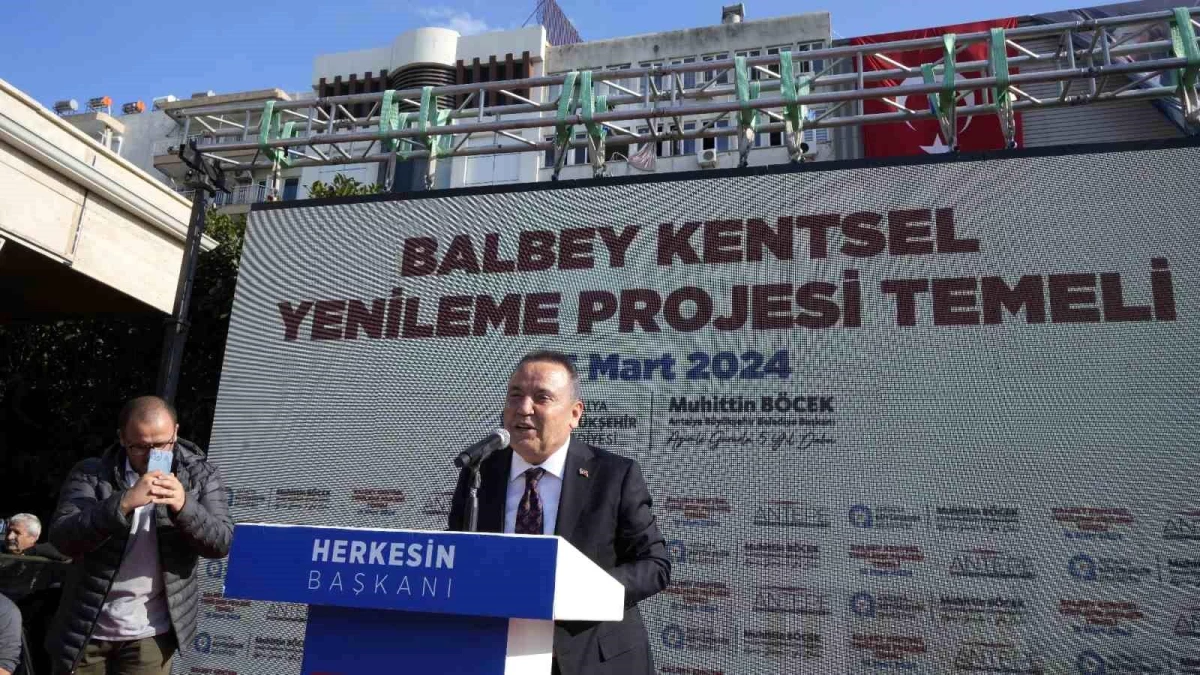 Antalya Büyükşehir Belediye Başkanı Muhittin Böcek: Balbey Kentsel Yenileme Projesi 1.5 Yıl İçinde Tamamlanacak