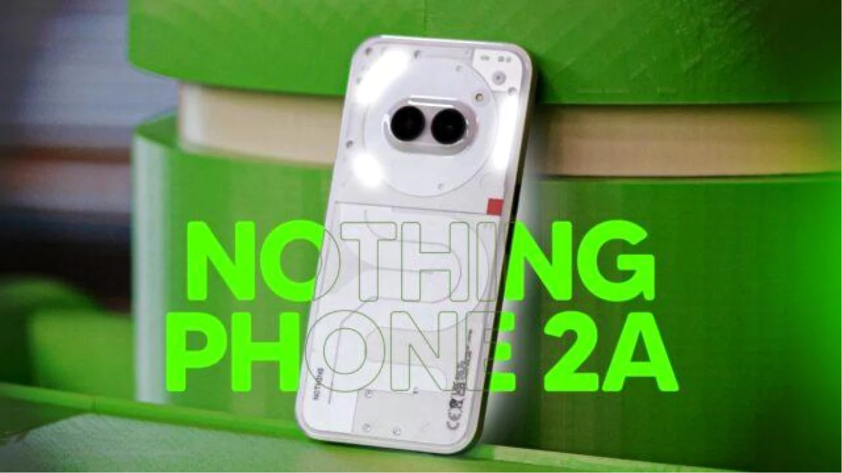 Nothing Phone 2a: Bütçe Dostu Bir Telefon İncelemesi
