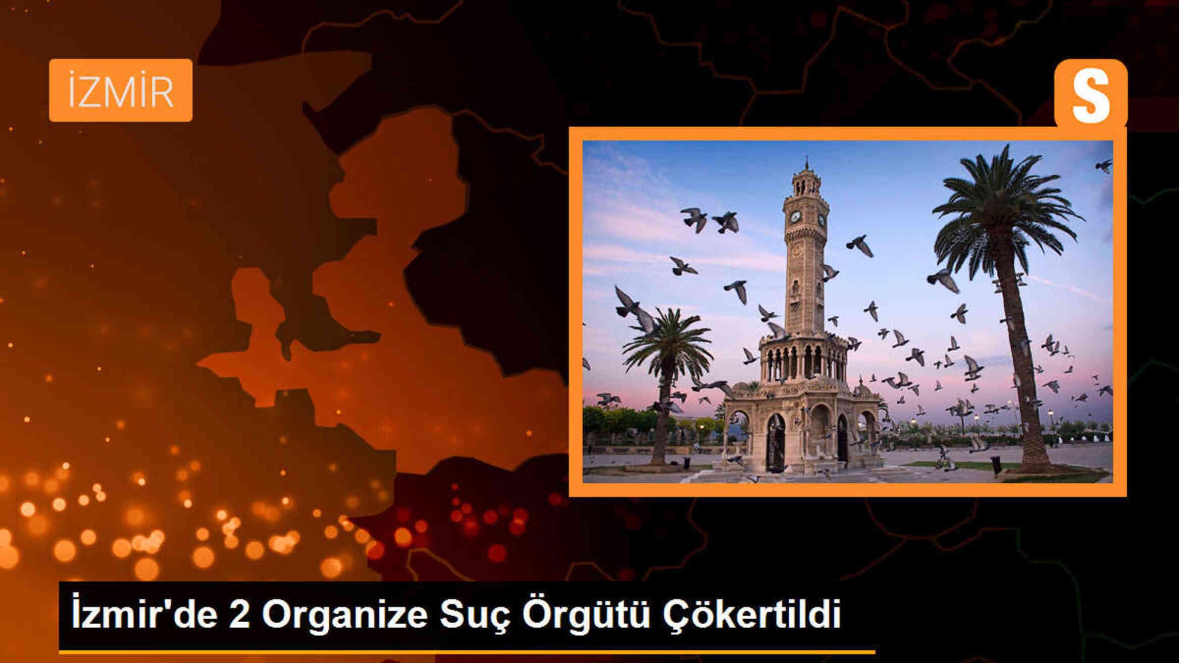 İzmir\'de 2 Organize Suç Örgütü Çökertildi, 25 Şüpheli Yakalandı